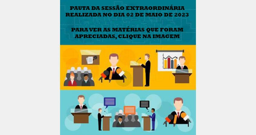 NOTÍCIA: PAUTA DA SESSÃO EXTRAORDINÁRIA REALIZADA NO DIA 02 DE MAIO